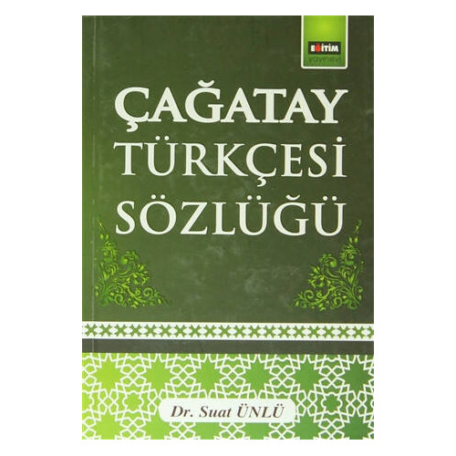 Çağatay Türkçesi Sözlüğü - Suat Ünlü
