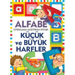 Alfabe-Küçük ve Büyük Harfler-Uygulama Alıştırma Kitabı  Kolektif
