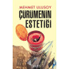 Çürümenin Estetiği - Mehmet Ulusoy
