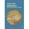 Osmanlı - Bir Dünya-İmparatorluğun Soykütüğü Barış Ünlü