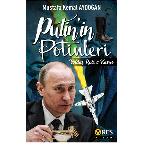 Putin'in Potinleri Mustafa Kemal Aydın