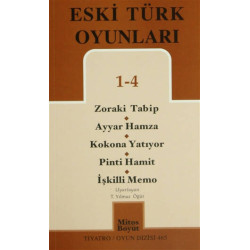 Eski Türk Oyunları 1 - 4 / Zoraki Talib-Ayyar Hamza- Kokona Yatıyor- P - Kolektif