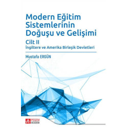 Modern Eğitim Sistemlerinin Doğuşu ve Gelişimi Cilt 2 - Mustafa Ergün