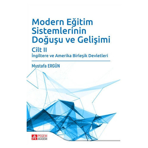 Modern Eğitim Sistemlerinin Doğuşu ve Gelişimi Cilt 2 - Mustafa Ergün