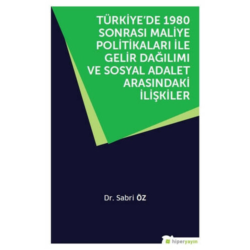 Türkiye’de 1980 Sonrası Maliye Politikaları ile Gelir Dağılımı ve Sosy - Sabri Öz