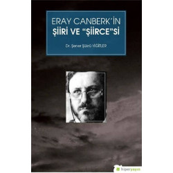 Eray Canberk'in Şiiri ve Şiirce'si Şener Şükrü Yiğitler