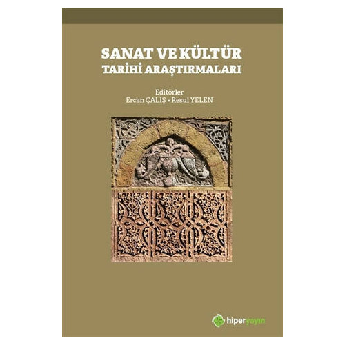 Sanat ve Kültür Tarihi Araştırmaları - Ercan Çalış