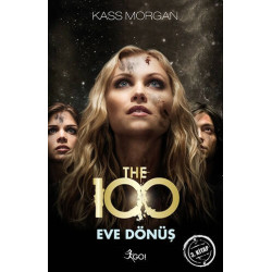 The 100 : Eve Dönüş 3. Kitap - Kass Morgan