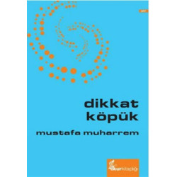 Dikkat Köpük - Mustafa Muharrem