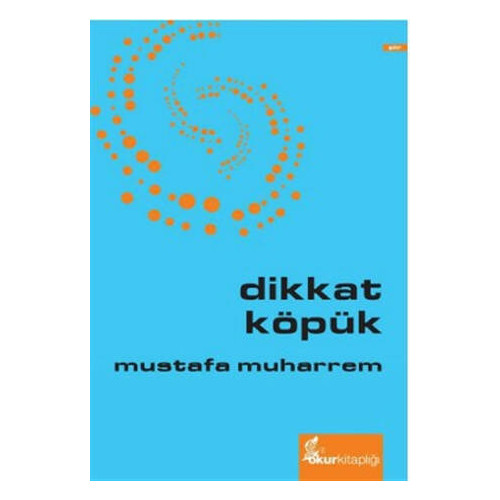Dikkat Köpük - Mustafa Muharrem