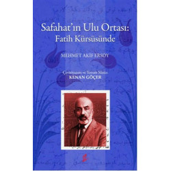 Safahat’ın Ulu Ortası: Fatih Kürsüsünde - Mehmed Akif Ersoy