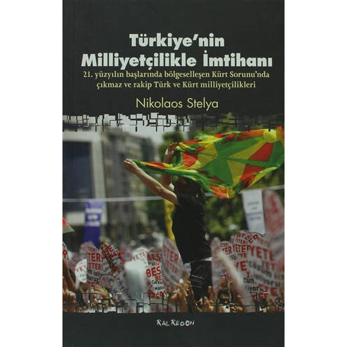 Türkiye’nin Milliyetçilikle İmtihanı - Nikolaos Stelya