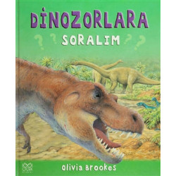 Dinozorlara Soralım Olivia...