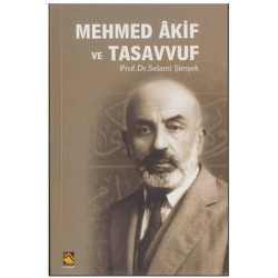 Mehmed Akif ve Tasavvuf Selami Şimşek