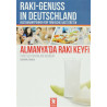 Almanya’da Rakı Keyfi (Türk Restoranları Rehberi) - Raki - Genuss In D - Ülkühan Zekioğlu