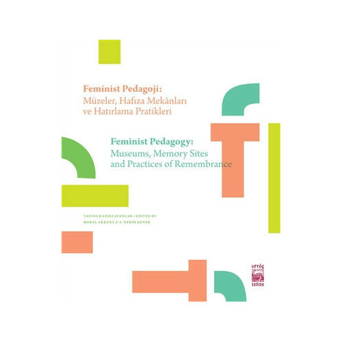Feminist Pedagoji: Müzeler-Hafıza Mekanları ve Hatırlama Pratikleri  Kolektif