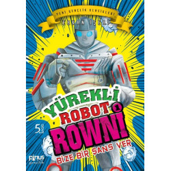 Yürekli Robot Rowni 1- Bize Bir Şans Ver - Erkan İşeri