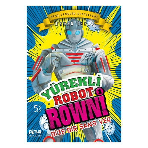 Yürekli Robot Rowni 1- Bize Bir Şans Ver - Erkan İşeri