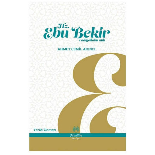 Hz. Ebu Bekir - Ahmet Cemil Akıncı