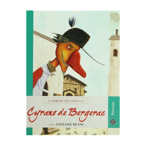 Hepsi Sana Miras Serisi 4 - Cyrano De Bergerac Stefano Benni