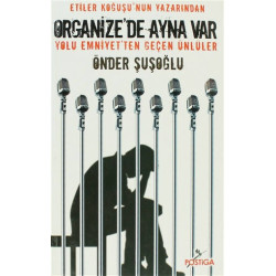 Organize’de Ayna Var - Önder Şuşoğlu