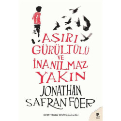 Aşırı Gürültülü ve İnanılmaz Yakın Jonathan Safran Foer