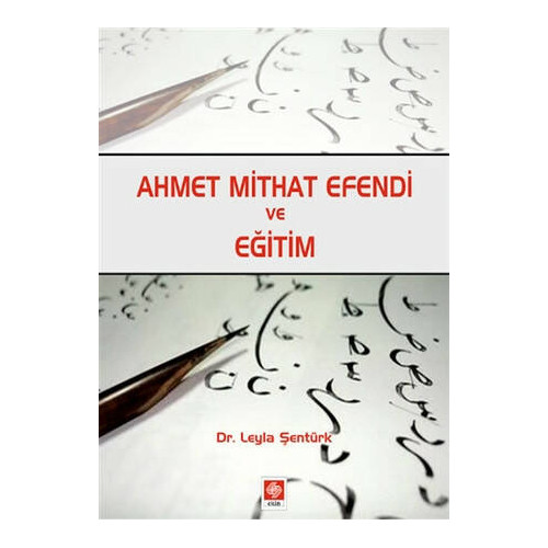 Ahmet Mithat Efendi ve Eğitim - Leyla Şentürk