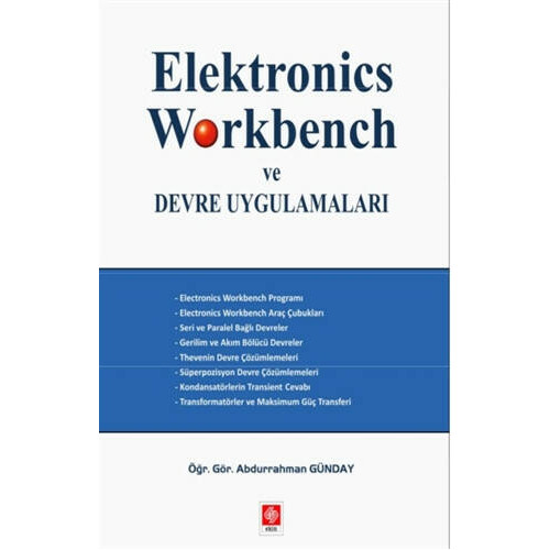 Elektronics Workbench ve Devre Uygulamaları - Abdurrahman Günday