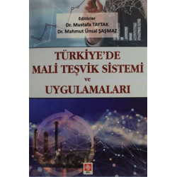 Türkiyede Mali Teşvik Sistemi ve Uygulamaları