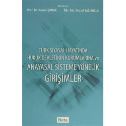 Türk Siyasal Hayatında Hukuk Devletinin Kurumlarına ve Anayasal Sistem - Hasret Çomak