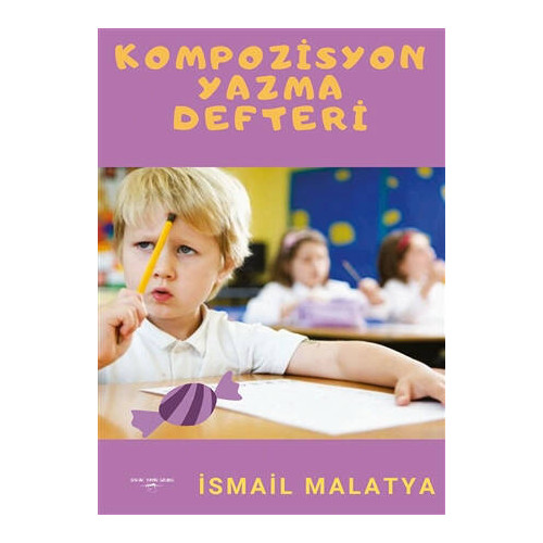 Kompozisyon Yazma Defteri - İsmail Malatya