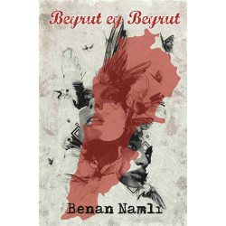 Beyrut Ey Beyrut - Benan Namlı
