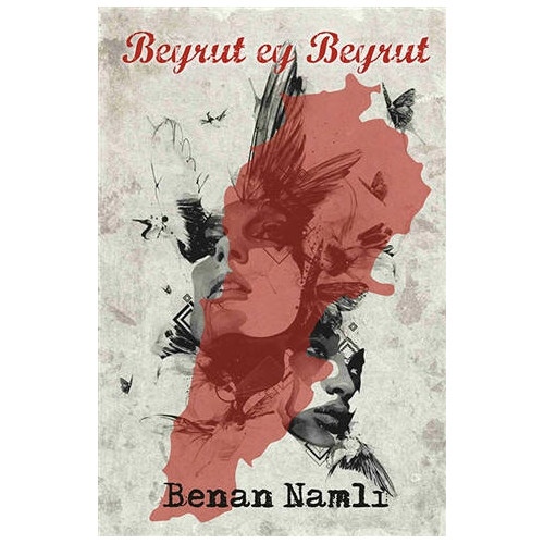 Beyrut Ey Beyrut - Benan Namlı