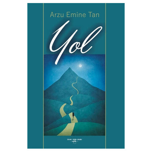 Yol - Arzu Emine Tan