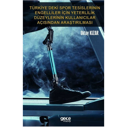 Türkiye’deki Spor Tesislerinin Engelliler İçin Yeterlilik Düzeylerinin - Oktay Kızar