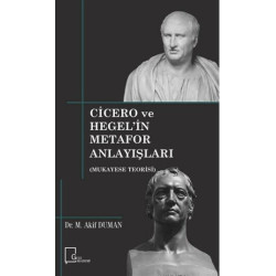 Cicero ve Hegelin Metafor Anlayışları M. Akif Duman
