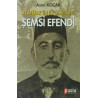 Atatürk’ün İlk Öğretmeni Şemsi Efendi - Nazmi Kozak
