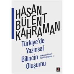 Türkiye'de Yazınsal Bilincin Oluşumu Hasan Bülent Kahraman