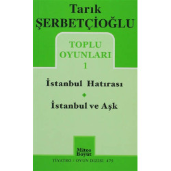 Toplu Oyunları 1 - İstanbul Hatırası / İstanbul ve Aşk Tarık Şerbetçioğlu