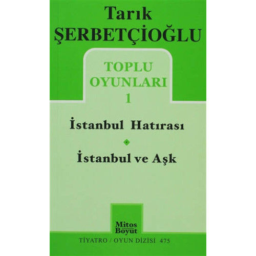 Toplu Oyunları 1 - İstanbul Hatırası / İstanbul ve Aşk - Tarık Şerbetçioğlu