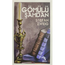 Gömülü Şamdan - Stefan Zweig