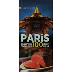 Paris Keyifle Yemek Yiyeceğiniz 100 Lezzet Durağı Mehmet Ömür