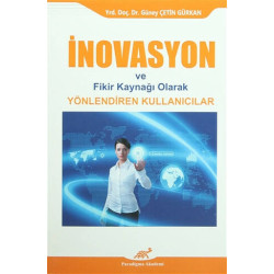 İnovasyon ve Fikir Kaynağı Olarak Yönlendiren Kullanıcılar - Güney Çetin Gürkan