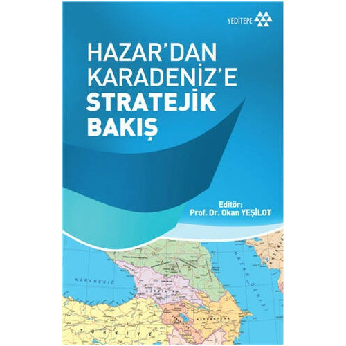 Hazar'dan Karadeniz'e Stratejik Bakış Okan Yeşilot
