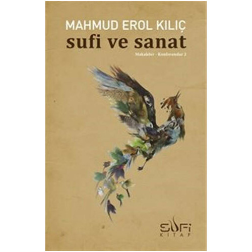 Sufi ve Sanat - Mahmud Erol Kılıç