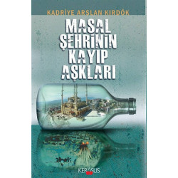 Masal Şehrinin Kayıp Aşkları - Kadriye Arslan Kırdök