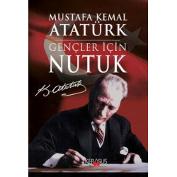 Gençler İçin Nutuk - Mustafa Kemal Atatürk