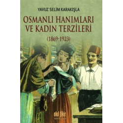 Osmanlı Hanımları ve Kadın...