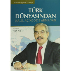 Türk Dünyasından Halil Açıkgöz’e Armağan - Hayri Ataş