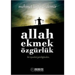 Allah Ekmek Özgürlük - Mehmet Lütfü Özdemir